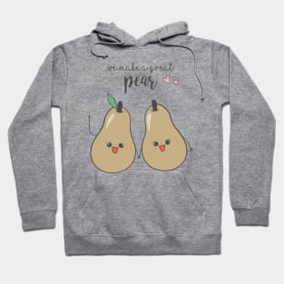 We make a good pear Hoodie